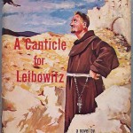 Slightly Less Beloved Classics: <em>A Canticle For Leibowitz</em>