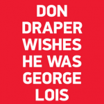 George Lois: A Celebration