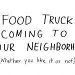 Food Trucks Coming To Your Neighborhood Whether You Like It Or Not