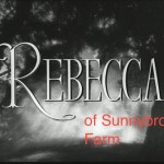 Daphne Du Maurier’s <em>Rebecca of Sunnybrook Farm</em>