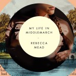 Wrapping Up Our <em>My Life in Middlemarch</em> Book Club!
