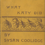 On <em>What Katy Did</em> and the Morality Tale for Children