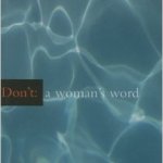Talking to Elly Danica About <em>Don’t: A Woman’s Word</em>