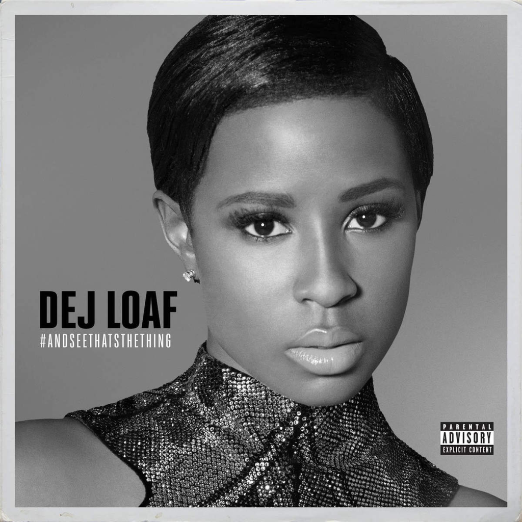 DeJ-Loaf-AndSeeThatsTheThing-2015-1200x1200